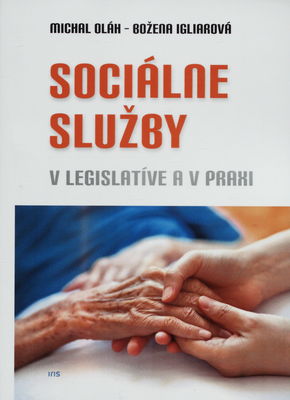 Sociálne služby v legislatíve a v praxi /