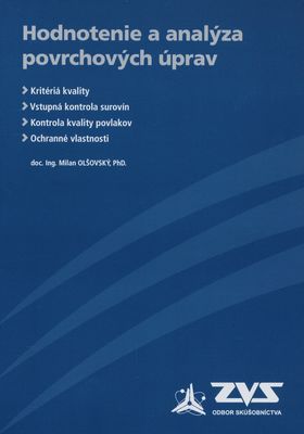 Hodnotenie a analýza povrchových úprav . : kritéria kvality : vstupná kontrola surovín : kontrola kvality povlakov : ochranné vlastnosti /