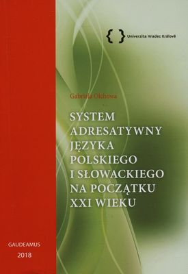 System adresatywny języka polskiego i słowackiego na początku XXI wieku /