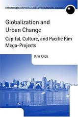 Globalization und urban change : capital, culture, and Pacific Rim mega-projects /