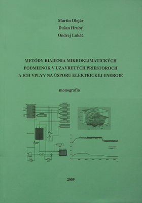 Metódy riadenia mikroklimatických podmienok v uzavretých priestoroch a ich vplyv na úsporu elektrickej energie : monografia /
