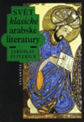 Svět klasické arabské literatury /