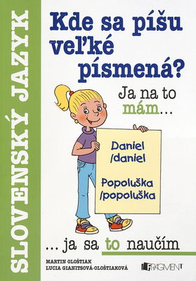 Slovenský jazyk : kde sa píšu veľké písmená /