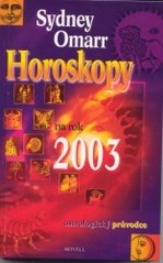 Horoskopy na rok 2003. : Astrologický průvodce. /