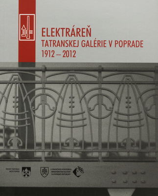 100 rokov budovy Elektrárne v Poprade 1912-2012 /
