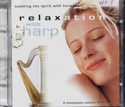 Relaxation with harp : soothing the spirit with harmony