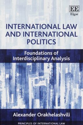 International law and international politics : foundations of interdisciplinary analysis : principles of international law /