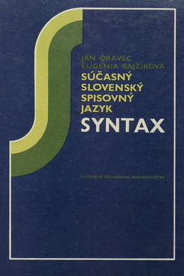 Súčasný slovenský spisovný jazyk : syntax /