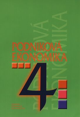 Podniková ekonomika 4 : pre 4. ročník študijného odboru obchodná akadémia /