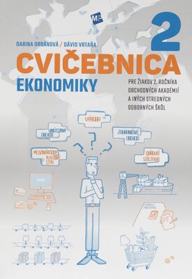 Cvičebnica ekonomiky 2 : pre žiakov 2. ročníka obchodných akadémií a iných stredných odborných škôl /