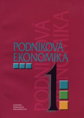 Podniková ekonomika pre 1. ročník študijného odboru obchodná akadémia /
