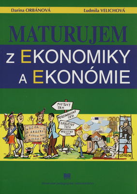 Maturujem z ekonomiky a ekonómie /