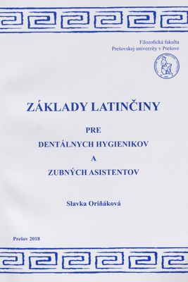 Základy latinčiny pre dentálnych hygienikov a zubných asistentov /