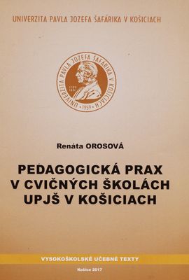 Pedagogická prax v cvičných školách UPJŠ v Košiciach /