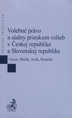 Volebné právo a súdny prieskum volieb v Českej republike a Slovenskej republike /