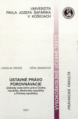 Ústavné právo porovnávacie : (základy ústavného práva Českej republiky, Maďarskej republiky a Poľskej republiky) /