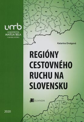 Regióny cestovného ruchu na Slovensku /