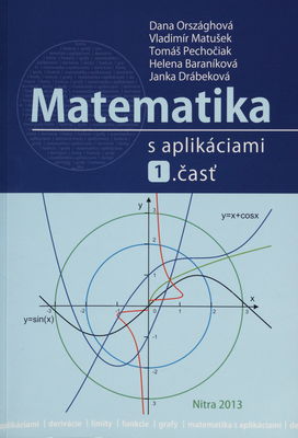 Matematika s aplikáciami. 1. časť /