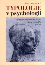 Typologie v psychologii. : Aplikace metod shlukové analýzy v psychologickém výzkumu. /