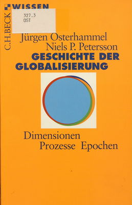 Geschichte der Globalisierung : Dimensionen, Prozesse, Epochen /