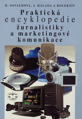 Praktická encyklopedie žurnalistiky a marketingové komunikace /