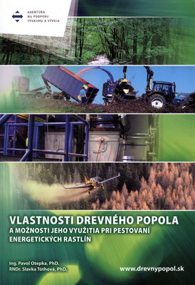 Vlastnosti drevného popola a možnosti jeho využitia pri pestovaní energetických rastlín : vedecká monografia /