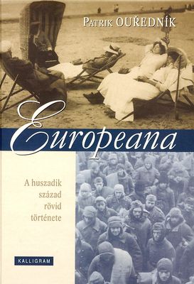 Europeana : a huszadik század rövid története /