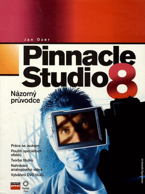 Pinnacle Studio 8 : názorný průvodce /