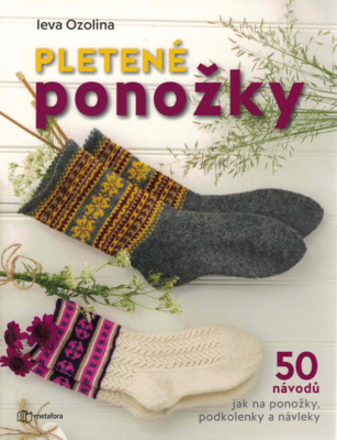 Pletené ponožky : 50 návodů jak na ponožky, podkolenky a návleky /