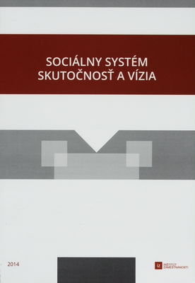Sociálny systém : skutočnosť a vízia /
