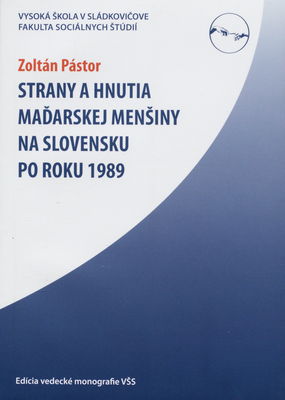 Strany a hnutia maďarskej menšiny na Slovensku po roku 1989 /