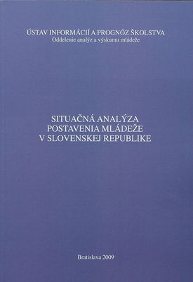 Situačná analýza postavenia mládeže v Slovenskej republike /
