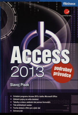 Access 2013 : podrobný průvodce /