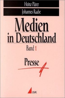 Medien in Deutschland. Band 1, Presse /