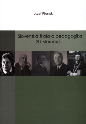 Slovenská škola a pedagogika 20. storočia /