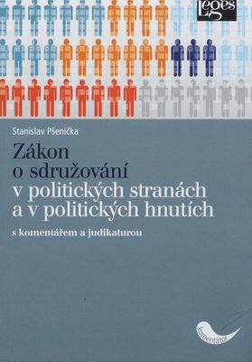 Zákon o sdružování v politických stranách a v politických hnutích : s komentářem a judikaturou /