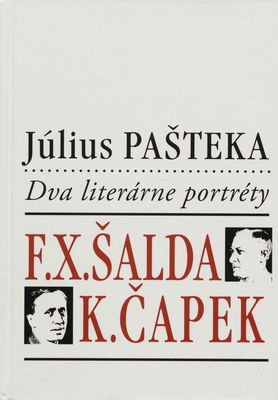Dva literárne portréty : F. X. Šalda - K. Čapek /