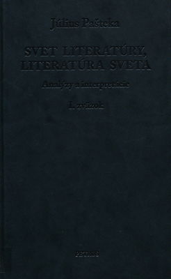 Svet literatúry, literatúra sveta : analýzy a interpretácie I. zväzok
