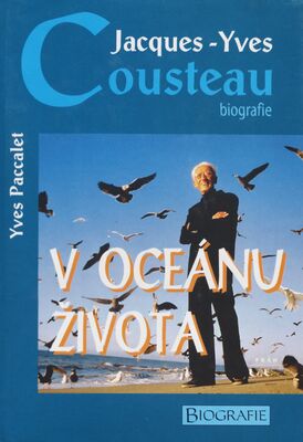 Jacques-Yves Cousteau : v oceánu života : biografie /