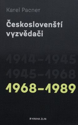 Českoslovenští vyzvědači. 1968-1989 /