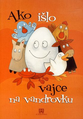 Ako išlo vajce na vandrovku : slovenská ľudová rozprávka s interaktívnymi prvkami pre deti /