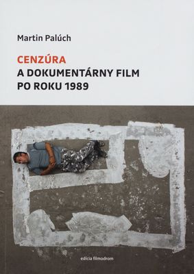 Cenzúra a dokumentárny film po roku 1989 /