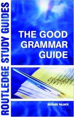 The good grammar guide /