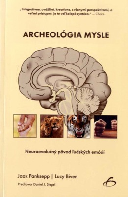 Archeológia mysle : neuroevolučný pôvod ľudských emócií /