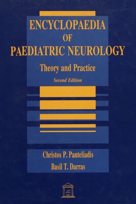 Encyclopaedia of paediatric neurology : theory and practice /