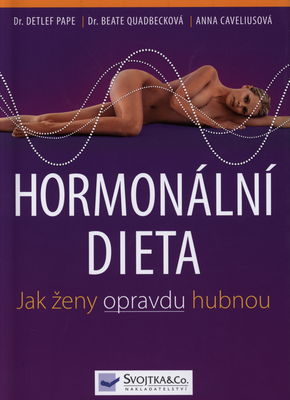 Hormonální dieta : jak ženy opravdu hubnou /
