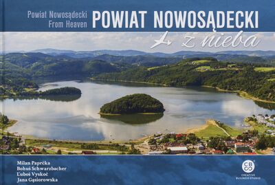 Powiat Nowosądecki z nieba = Powiat Nowosądecki from heaven /