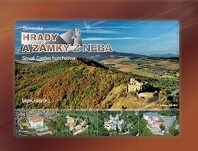 Slovenské hrady a zámky z neba = Slovak Castles from heaven /