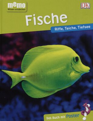 Fische : Riffe, Teiche, Tiefsee /