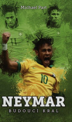 Neymar : budoucí král /